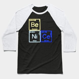 Element Of Being Nice Baseball T-Shirt